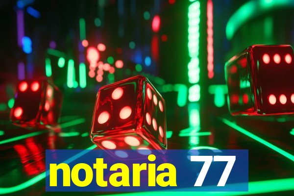 notaria 77