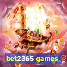 bet2365 games