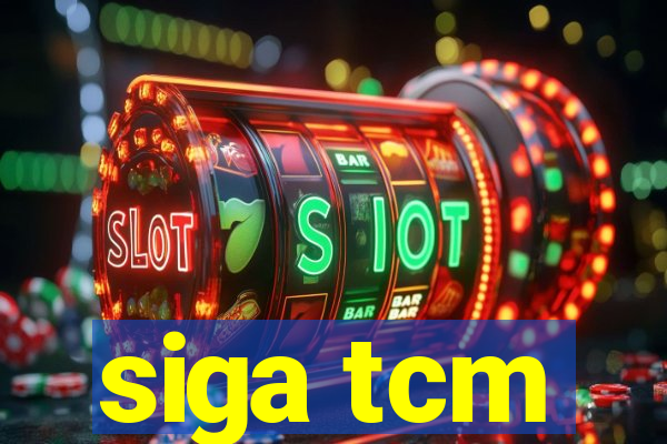 siga tcm