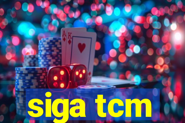 siga tcm