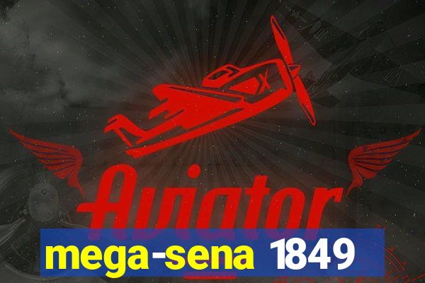 mega-sena 1849