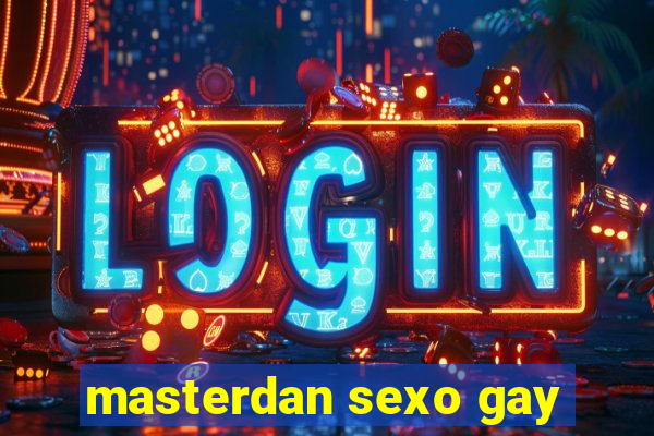 masterdan sexo gay