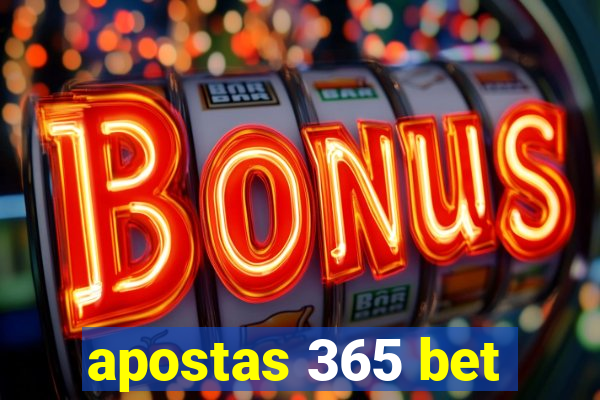 apostas 365 bet