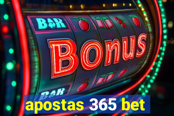 apostas 365 bet