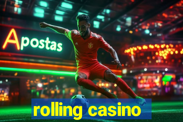 rolling casino