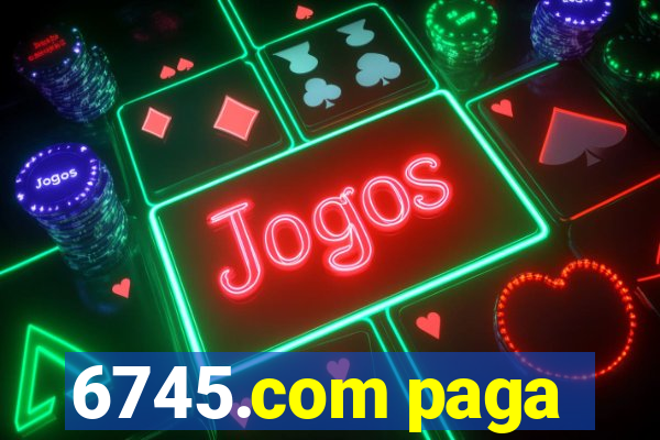 6745.com paga