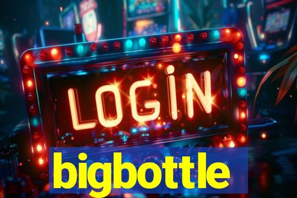 bigbottle