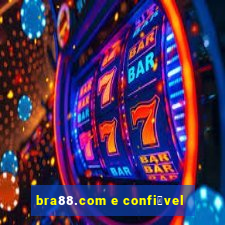 bra88.com e confi谩vel