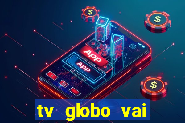 tv globo vai passar o jogo do flamengo hoje