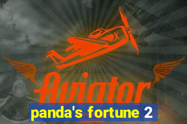 panda's fortune 2