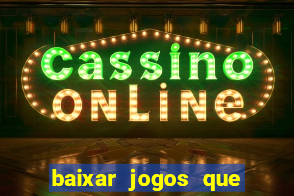 baixar jogos que ganha dinheiro de verdade