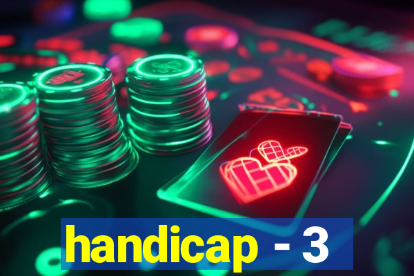 handicap - 3