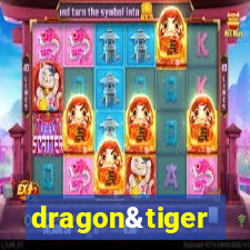 dragon&tiger