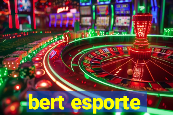 bert esporte