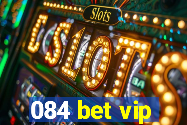 084 bet vip