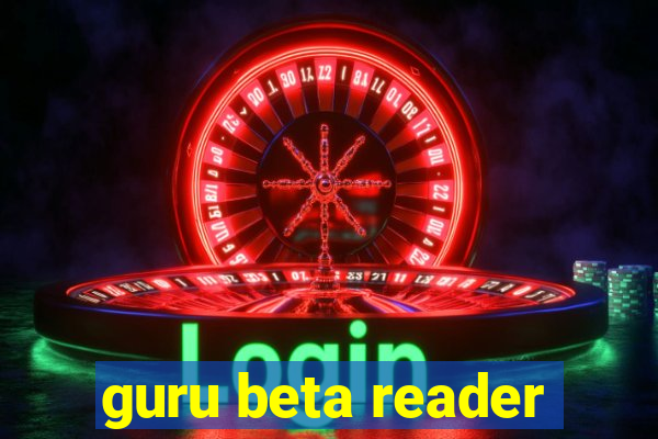 guru beta reader