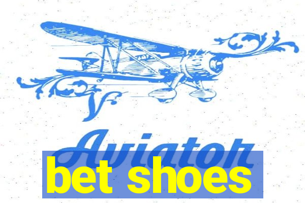 bet shoes