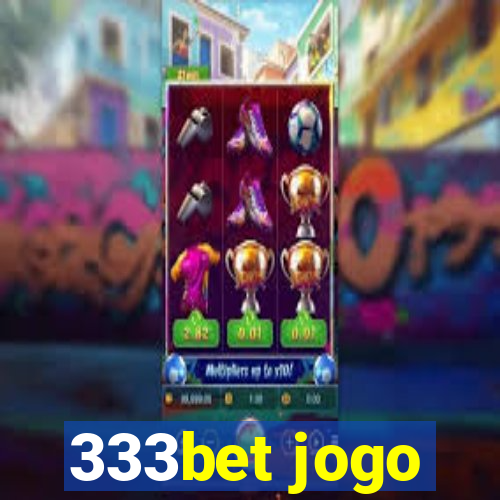 333bet jogo