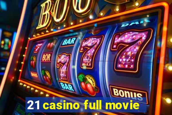 21 casino full movie