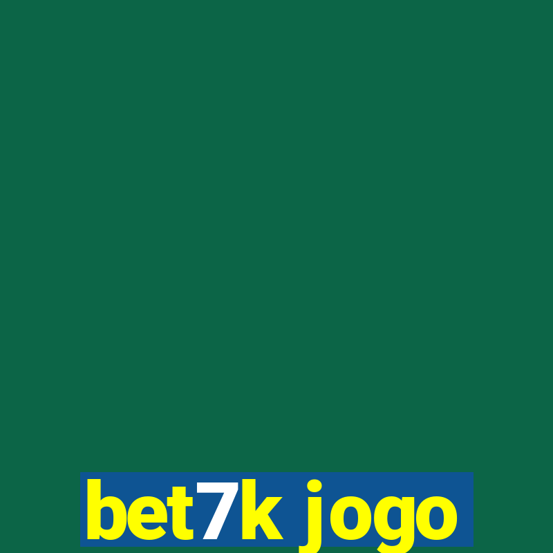 bet7k jogo