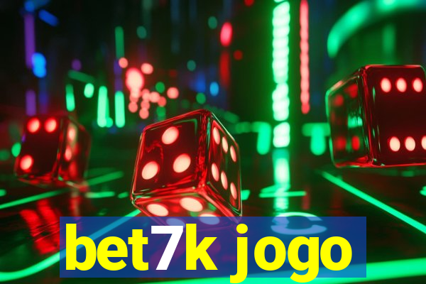 bet7k jogo