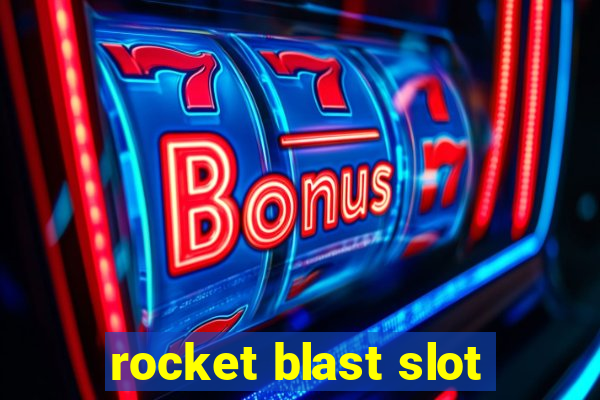 rocket blast slot