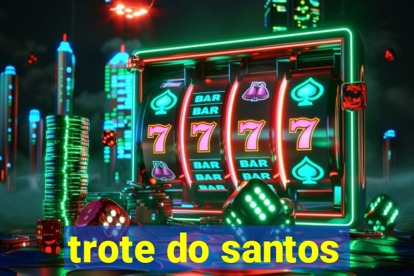 trote do santos