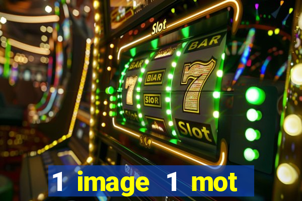 1 image 1 mot casino max aujourd'hui