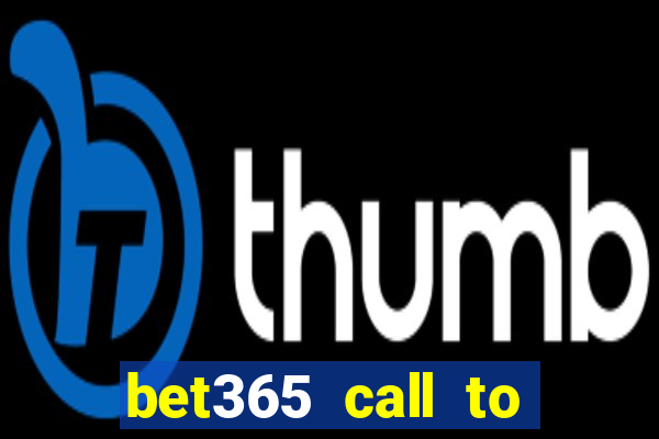 bet365 call to place a bet