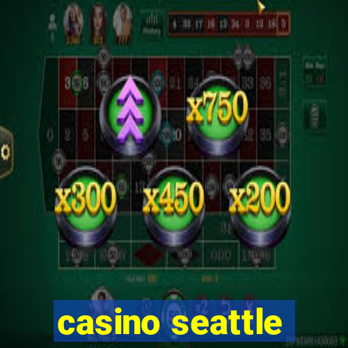 casino seattle