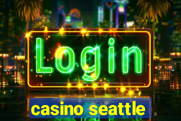 casino seattle