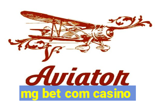 mg bet com casino