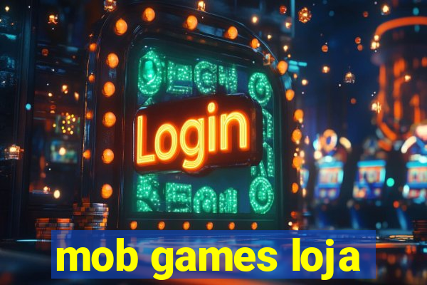 mob games loja