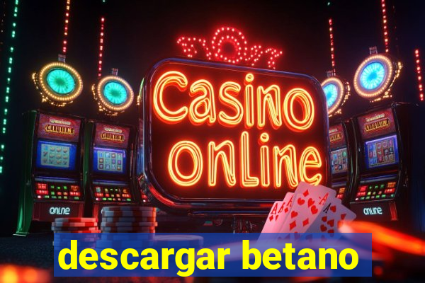 descargar betano