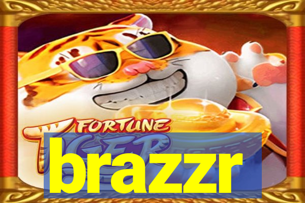 brazzr