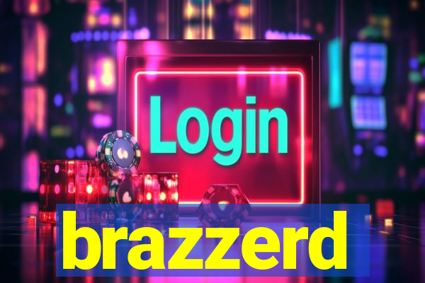 brazzerd