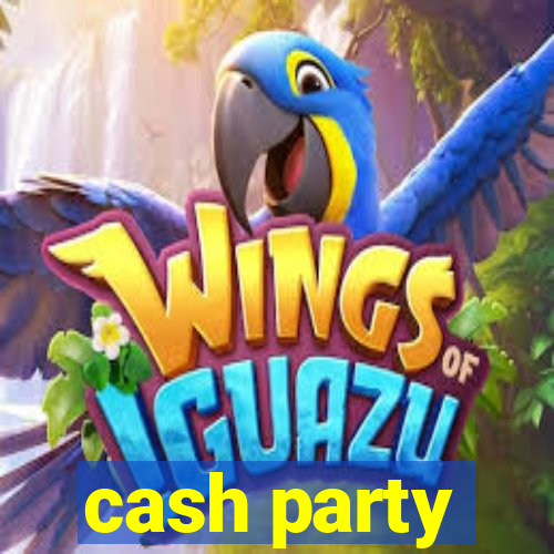 cash party