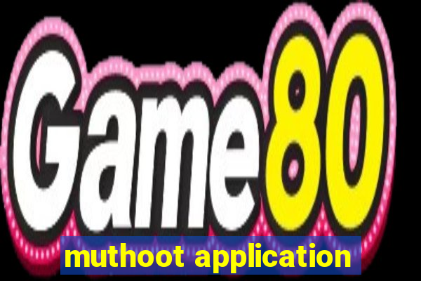 muthoot application