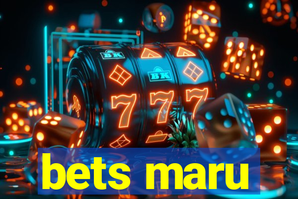 bets maru