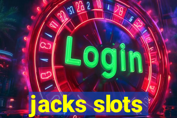 jacks slots