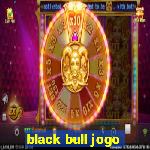 black bull jogo