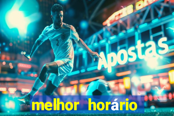 melhor horário para jogar fortune tiger no sabado