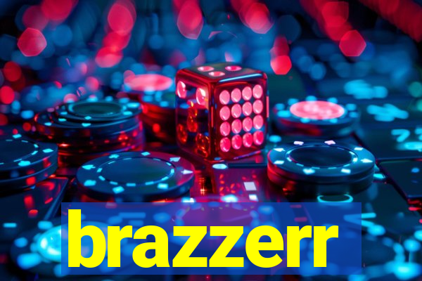 brazzerr