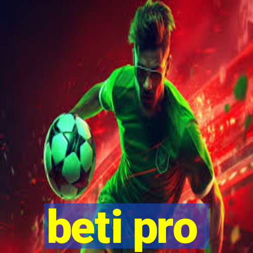 beti pro