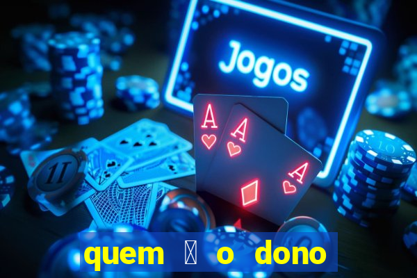 quem 茅 o dono da betfair