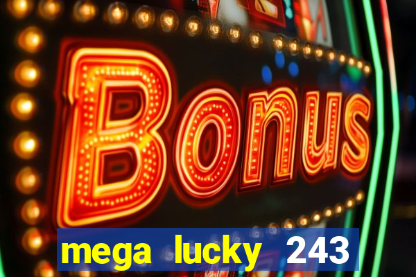 mega lucky 243 slot free play