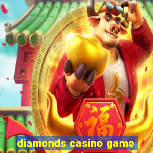 diamonds casino game