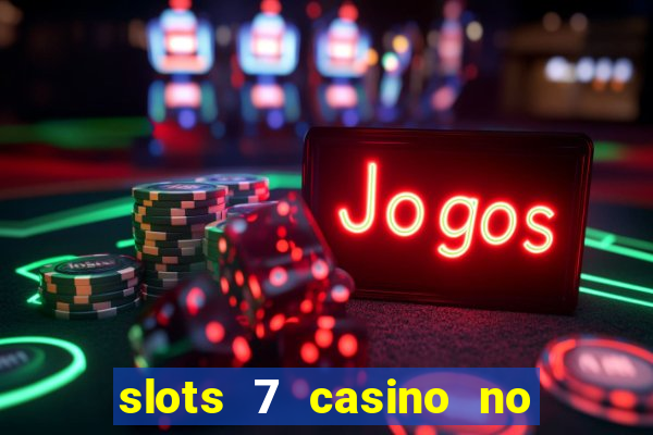 slots 7 casino no deposit bonus code