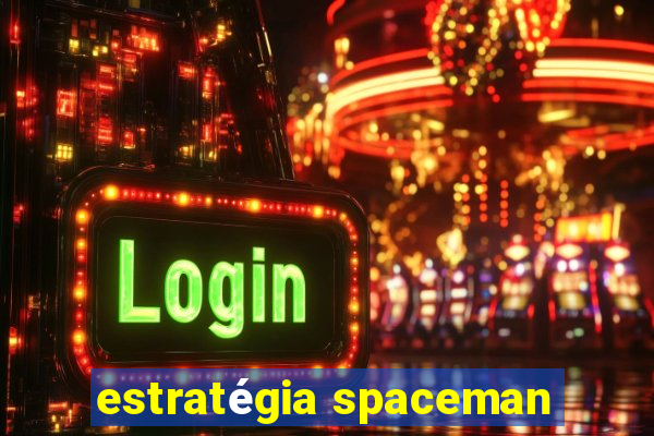 estratégia spaceman