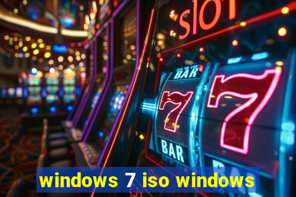 windows 7 iso windows